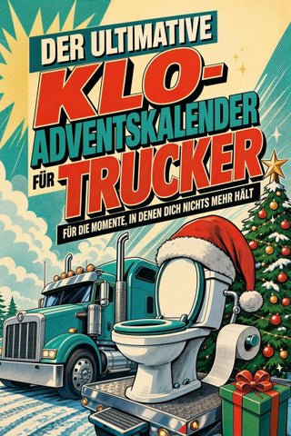 Der ultimative Klo-Adventskalender für Trucker