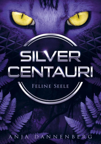 SILVER CENTAURI (Feline Seele, Band 1)
