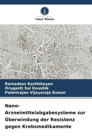 Nano-Arzneimittelabgabesysteme zur Überwindung der Resistenz gegen Krebsmedikamente