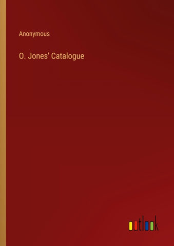 O. Jones' Catalogue