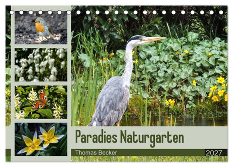 Paradies Naturgarten (Tischkalender 2027 DIN A5 quer), CALVENDO Monatskalender