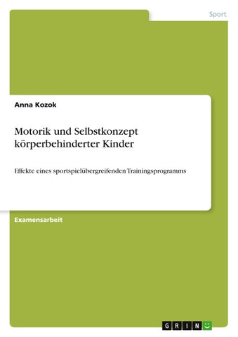 Motorik und Selbstkonzept körperbehinderter Kinder