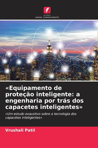 'Equipamento de proteção inteligente: a engenharia por trás dos capacetes inteligentes'