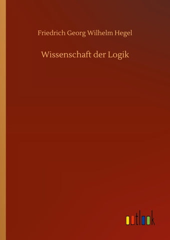 Wissenschaft der Logik