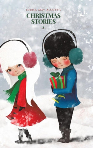 Louisa May Alcott's Christmas Stories