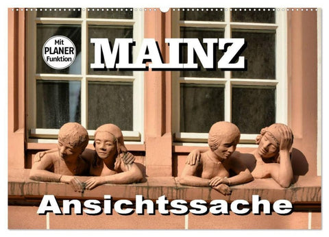 Mainz - Ansichtssache (Wandkalender 2027 DIN A2 quer), CALVENDO Monatskalender