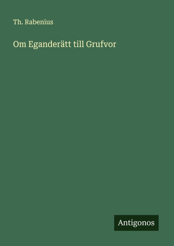 Om Eganderätt till Grufvor