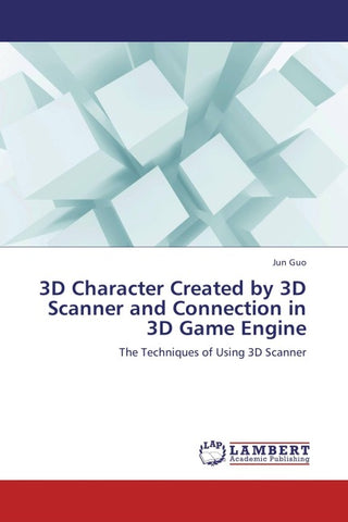 3D Character Created by 3D Scanner and Connection in 3D Game Engine