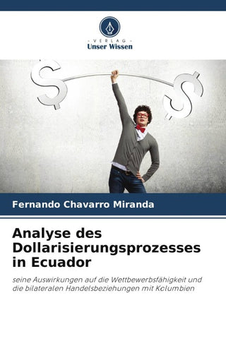 Analyse des Dollarisierungsprozesses in Ecuador
