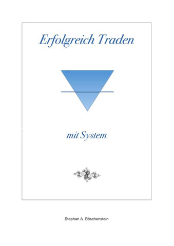 Erfolgreich Traden mit System