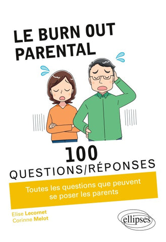 Le burn-out parental en 100 Questions/Réponses