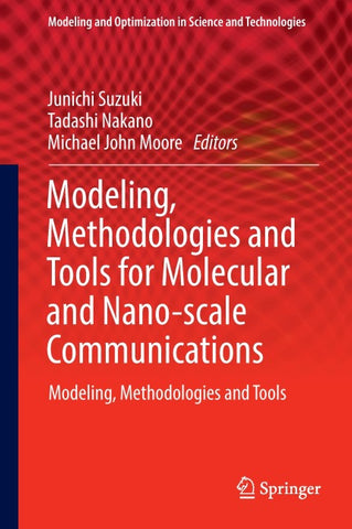 Modeling, Methodologies and Tools for Molecular and Nano-scale Communications