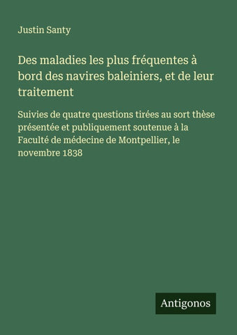 Des maladies les plus fréquentes à bord des navires baleiniers, et de leur traitement