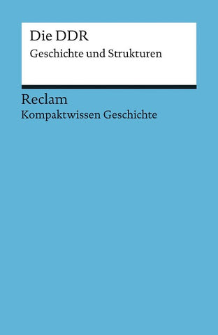Die DDR. Geschichte und Strukturen