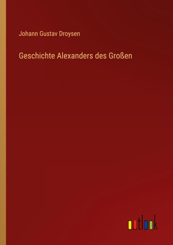 Geschichte Alexanders des Großen