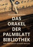 Das Orakel der Palmblatt-Bibliothek