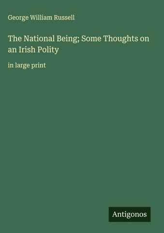 The National Being; Some Thoughts on an Irish Polity