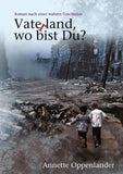 Vaterland, wo bist du?