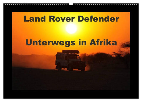 Land Rover Defender - Unterwegs in Afrika (Wandkalender 2026 DIN A2 quer), CALVENDO Monatskalender