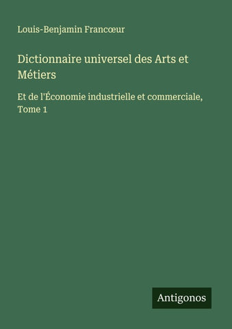 Dictionnaire universel des Arts et Métiers