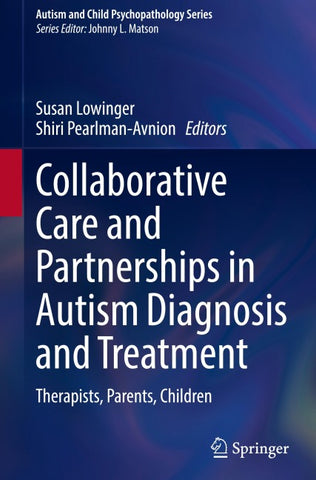 Collaborative Care and Partnerships in Autism Diagnosis and Treatment