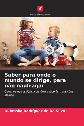 Saber para onde o mundo se dirige, para não naufragar