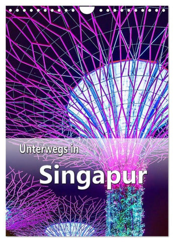 Unterwegs in Singapur (Wandkalender 2027 DIN A4 hoch), CALVENDO Monatskalender