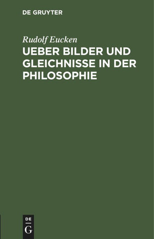 Ueber Bilder und Gleichnisse in der Philosophie