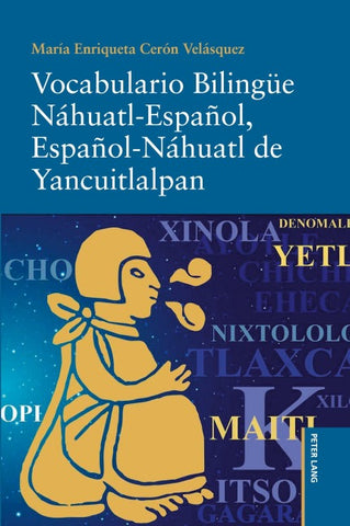 Vocabulario Bilingüe Náhuatl-Español, Español-Náhuatl de Yancuitlalpan