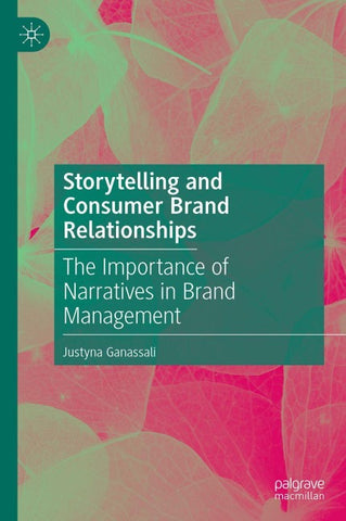 Storytelling and Consumer Brand Relationships