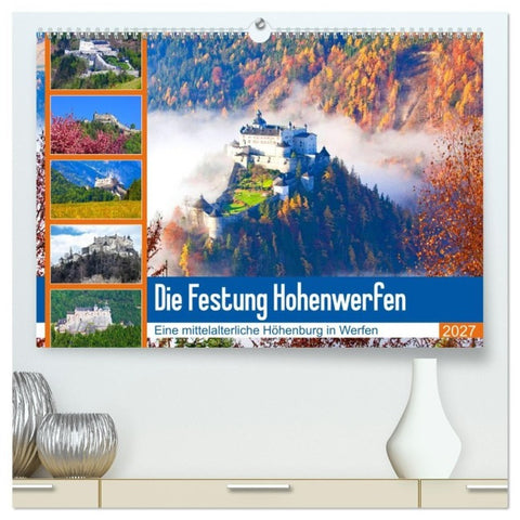 Die Festung Hohenwerfen (hochwertiger Premium Wandkalender 2027 DIN A2 quer), Kunstdruck in Hochglanz