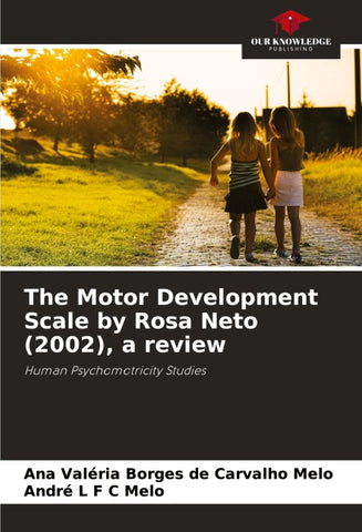 The Motor Development Scale by Rosa Neto (2002), a review