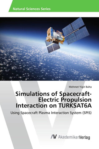 Simulations of Spacecraft-Electric Propulsion Interaction on TURKSAT6A
