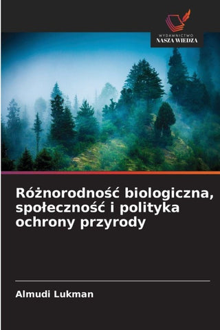 Ró¿norodno¿¿ biologiczna, spo¿eczno¿¿ i polityka ochrony przyrody