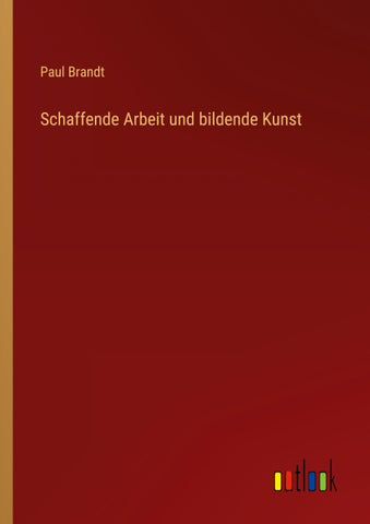 Schaffende Arbeit und bildende Kunst