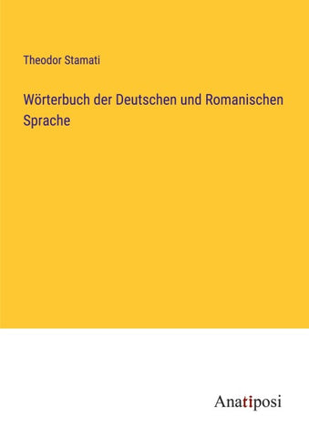 Wörterbuch der Deutschen und Romanischen Sprache
