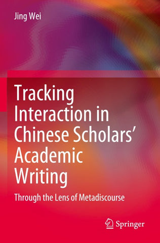 Tracking Interaction in Chinese Scholars’ Academic Writing