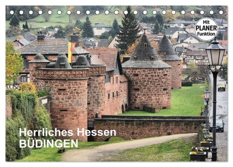 Herrliches Hessen - Büdingen (Tischkalender 2027 DIN A5 quer), CALVENDO Monatskalender