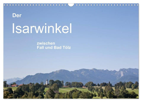 Der Isarwinkel (Wandkalender 2027 DIN A3 quer), CALVENDO Monatskalender