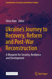 Ukraine's Journey to Recovery, Reform and Post-War Reconstruction