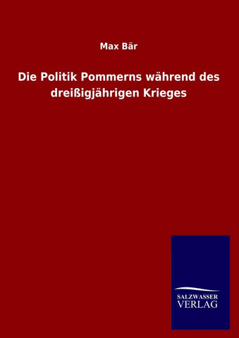 Die Politik Pommerns während des dreißigjährigen Krieges