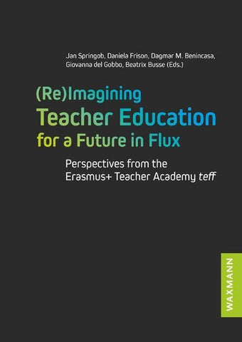 (Re)Imagining Teacher Education for a Future in Flux