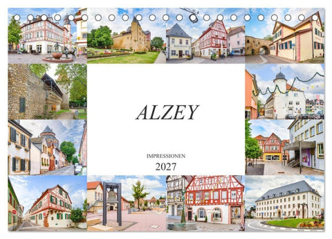 Alzey Impressionen (Tischkalender 2027 DIN A5 quer), CALVENDO Monatskalender