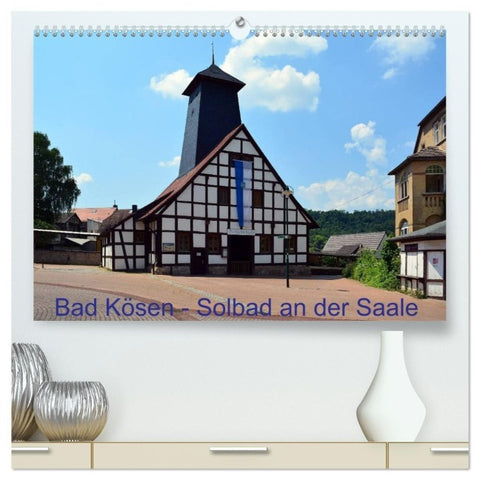 Solbad an der Saale - Bad Kösen (hochwertiger Premium Wandkalender 2027 DIN A2 quer), Kunstdruck in Hochglanz