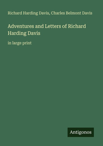 Adventures and Letters of Richard Harding Davis