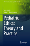 Pediatric Ethics: Theory and Practice