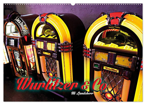 Wurlitzer und Co. (Wandkalender 2027 DIN A2 quer), CALVENDO Monatskalender