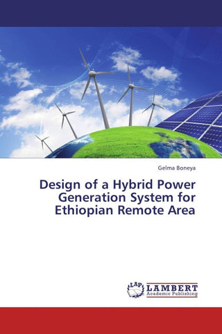 Design of a Hybrid Power Generation System for Ethiopian Remote Area