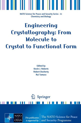 Engineering Crystallography: From Molecule to Crystal to Functional Form