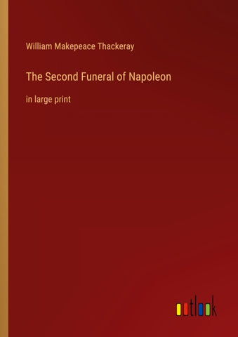 The Second Funeral of Napoleon